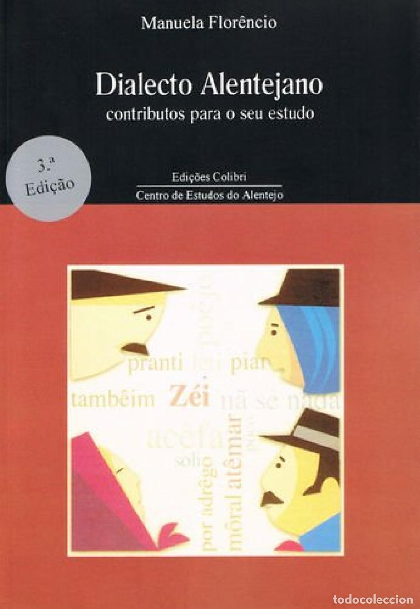 Livres: DIALECTO ALENTEJANO - CONTRIBUTOS PARA O SEU ESTUDO - Manuela Flor&ecirc;ncia
