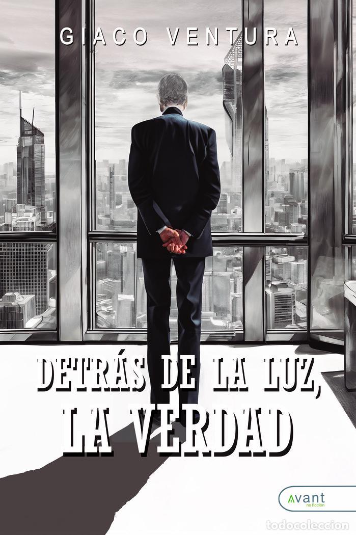 Livros: DETRAS DE LA LUZ LA VERDAD - VENTURA, GIACO