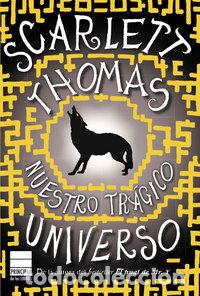 Libri: NUESTRO TRAGICO UNIVERSO - THOMAS, SCARLETT