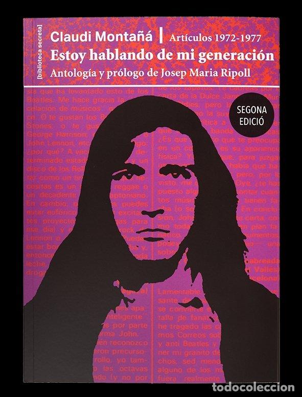 books: ESTOY HABLANDO DE MI GENERACION. ARTICULOS 1972-1977 - MONTA&Ntilde;A, CLAUDI