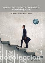 Libros: ESTUDIO MULTINIVEL DE LAS POLITICAS DE EMPLEO JUVENIL - DURAN BERNARDINO, MANUELA