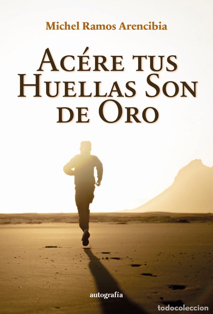 B&uuml;cher: ACERE TUS HUELLAS SON DE ORO - RAMOS ARENCIBIA, MICHELLE