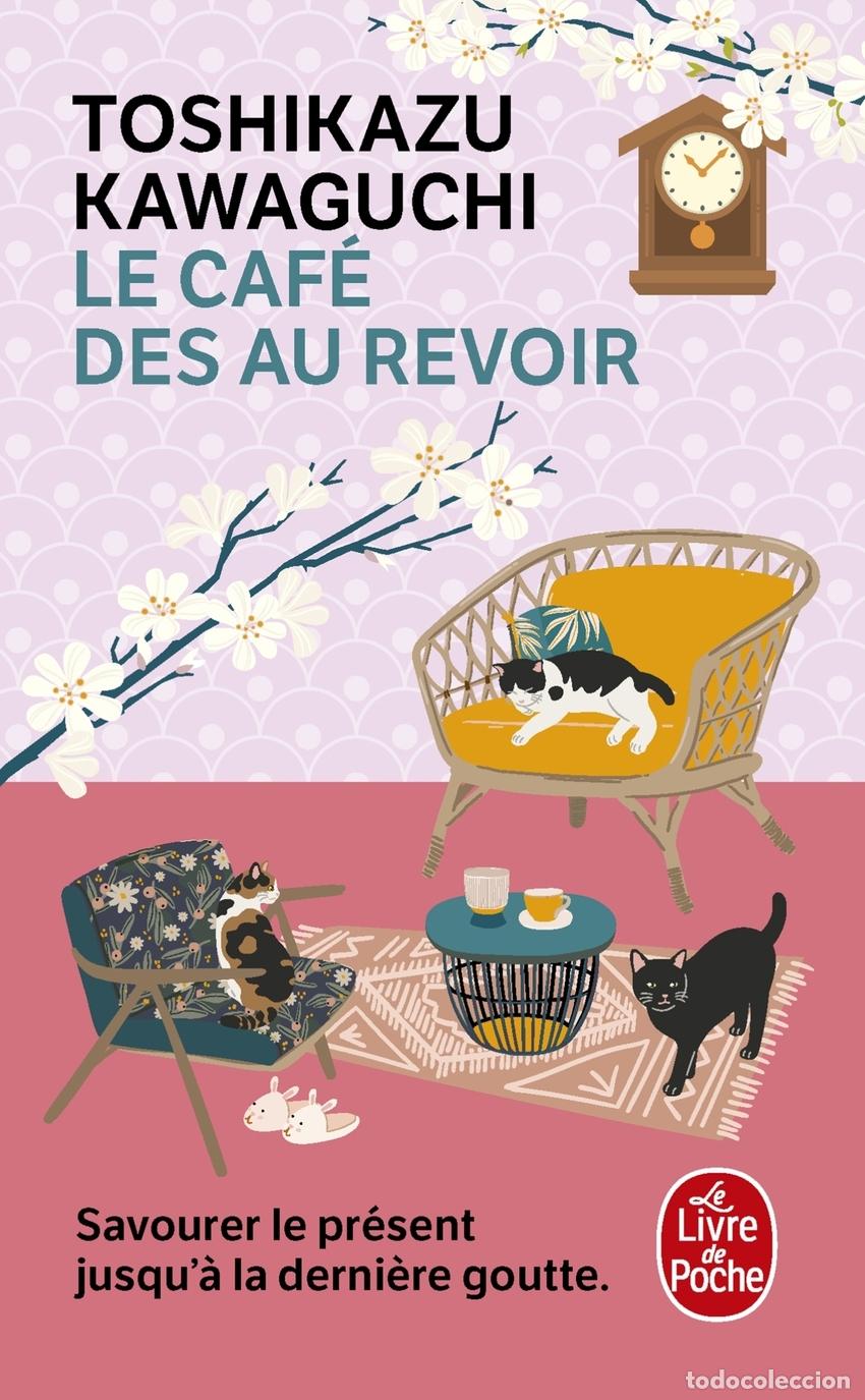 Livres: LE CAF&Eacute; DES AU REVOIR - Kawaguchi, Toshikazu