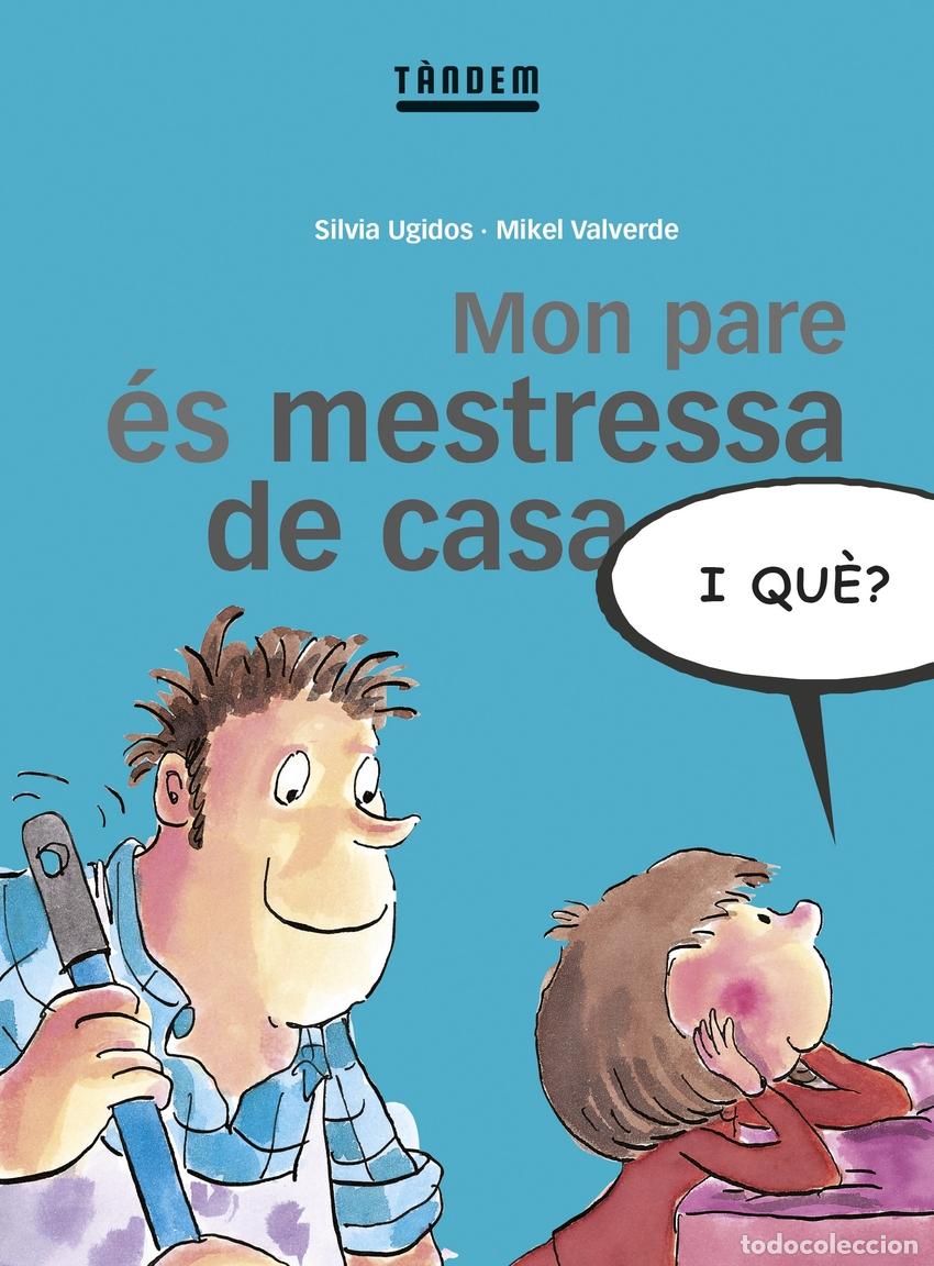 books: MON PARE &Eacute;S MESTRESSA DE CASA, I QU&Egrave;? - Ugidos, Silvia