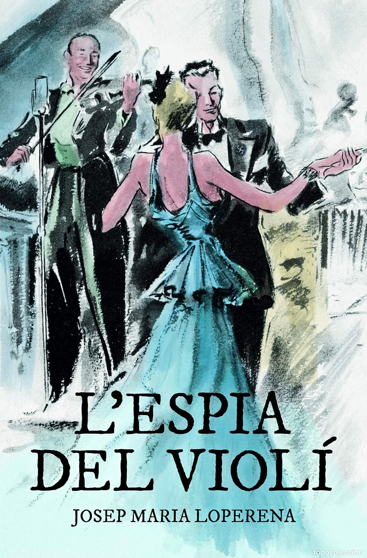 Livres: L'ESPIA DEL VIOL&Iacute; - LOPERENA, JOSEP MARIA