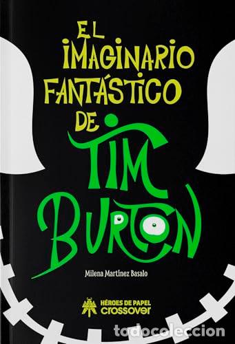 Livres: EL IMAGINARIO FANT&Aacute;STICO DE TIM BURTON - MART&Iacute;NEZ, MILENA