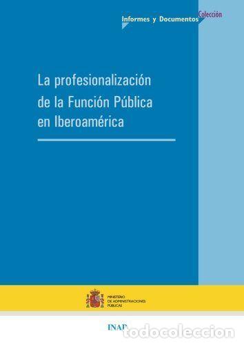 B&uuml;cher: PROFESIONALIZACION DE LA FUNCION PUBLICA EN IBEROAMERICA,LA - .