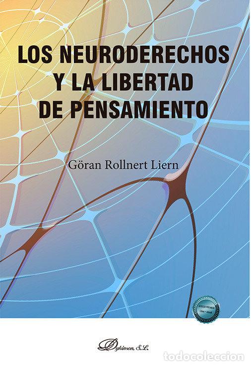 B&uuml;cher: LOS NEURODERECHOS Y LA LIBERTAD DE PENSAMIENTO - ROLLNERT LIERN, G&Ouml;RAN