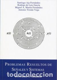 Libros: PROBLEMAS RESUELTOS DE SE&Ntilde;ALES Y SISTEMAS - AJA FERNANDEZ, SANTIAGO