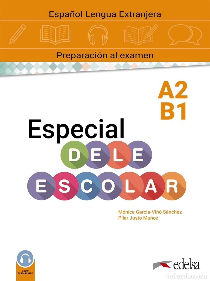 Libri: ESPECIAL DELE ESCOLAR A2-B1 MANUAL - Garc&iacute;a Vi&ntilde;&oacute; S&aacute;nchez, M&oacute;nica Mar&iacute;a