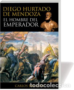 Livres: DIEGO HURTADO HOMBRE DEL EMPERADOR - Ballesta, Carlos