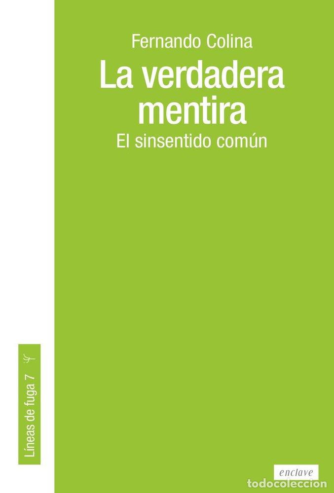 Livros: LA VERDADERA MENTIRA - Colina P&eacute;rez, Fernando