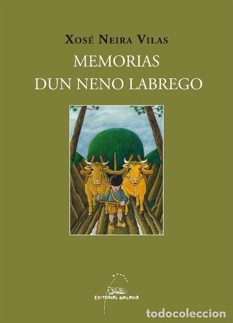 Libros: MEMORIAS DUN NENO LABREGO - Neira Vilas, Xos&eacute;