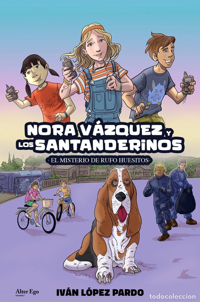 Libros: NORA VAZQUEZ Y LOS SANTANDERINOS - L&Oacute;PEZ PARDO, IV&Aacute;N