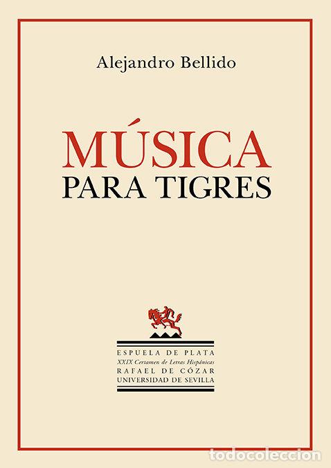 Libros: MUSICA PARA TIGRES - BELLIDO, ALEJANDRO