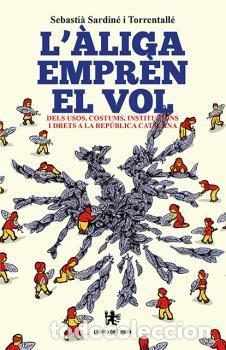 Libros: L'ALIGA EMPREN EL VOL - SARDINE I TORRENTALLE, SEBASTI&middot;