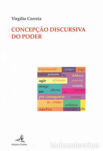 B&uuml;cher: A CONCEP&Ccedil;&Atilde;O DISCURSIVA DO PODER. UMA ABORDAGEM PELA VIA DA TEORIA DA ARGUMENTA&Ccedil;&Atilde;O - Correia, Virg&iacute;li