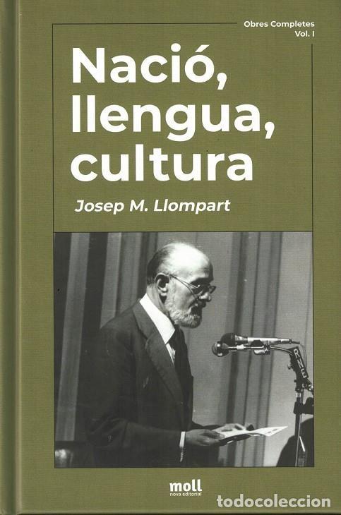 Livros: NACI&Oacute;, LLENGUA, CULTURA. OBRES COMPLETES 1 - LLOMPART DE LA PE&Ntilde;A, JOSEP M