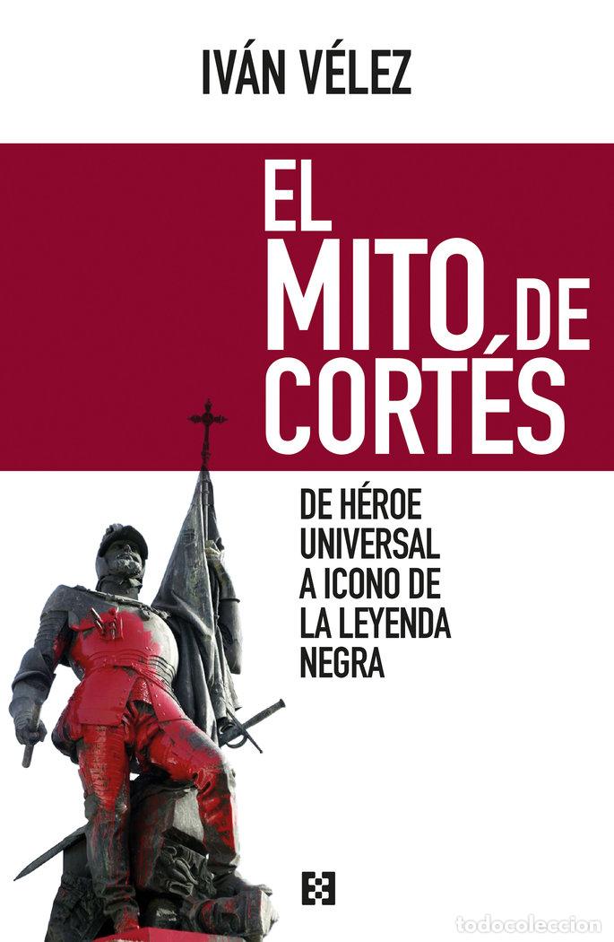 Libri: MITO DE CORTES,EL - VELEZ CIPRIANO IVAN