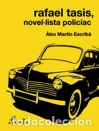 Libri: RAFAEL TASIS, NOVEL&Uacute;LISTA POLICIAC - MARTIN ESCRIB&middot;, &middot;LEX
