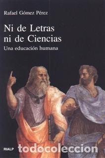 Libros: NI DE LETRAS, NI DE CIENCIAS - GOMEZ PEREZ, RAFAEL