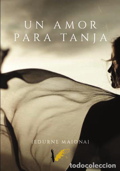 Livres: UN AMOR PARA TANJA - Maiona, Edurne