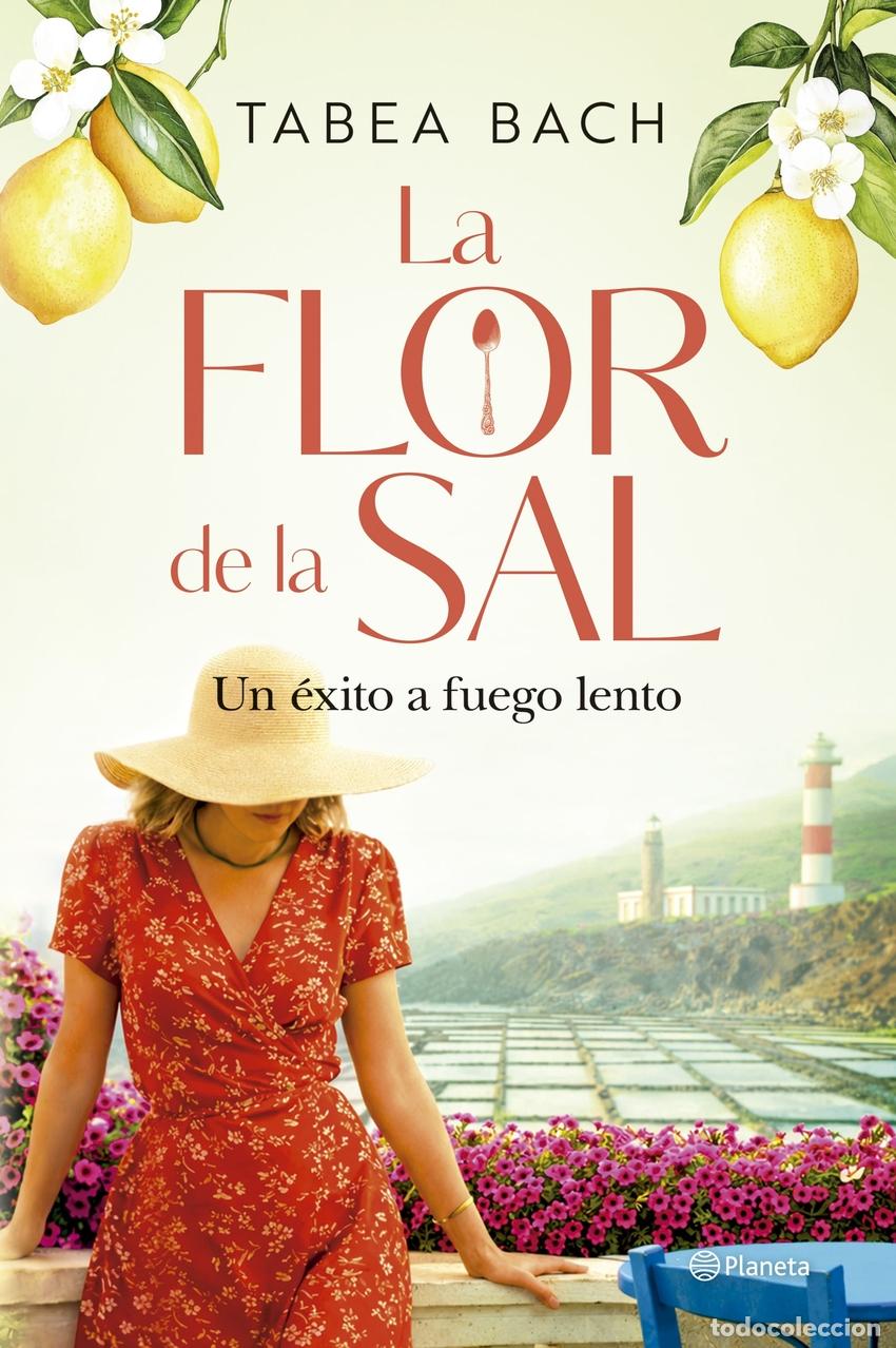 Libri: LA FLOR DE LA SAL. UN &Eacute;XITO A FUEGO LENTO - Tabea Bach