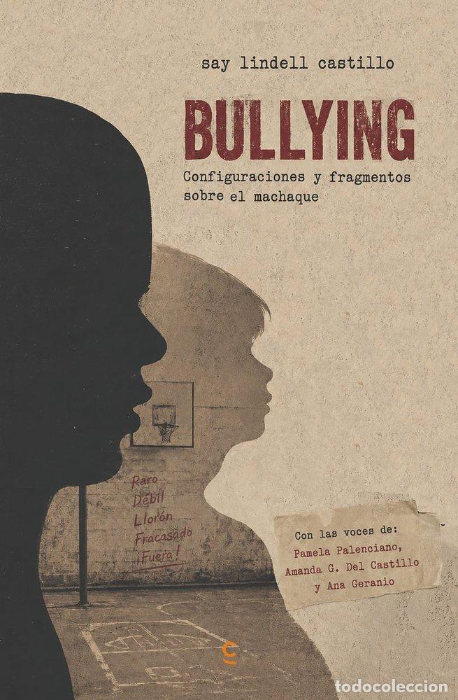 Livres: BULLYING CONFIGURACIONES Y FRAGMENTOS SOBRE EL MACHAQUE - SAY LINDEL CASTILLO