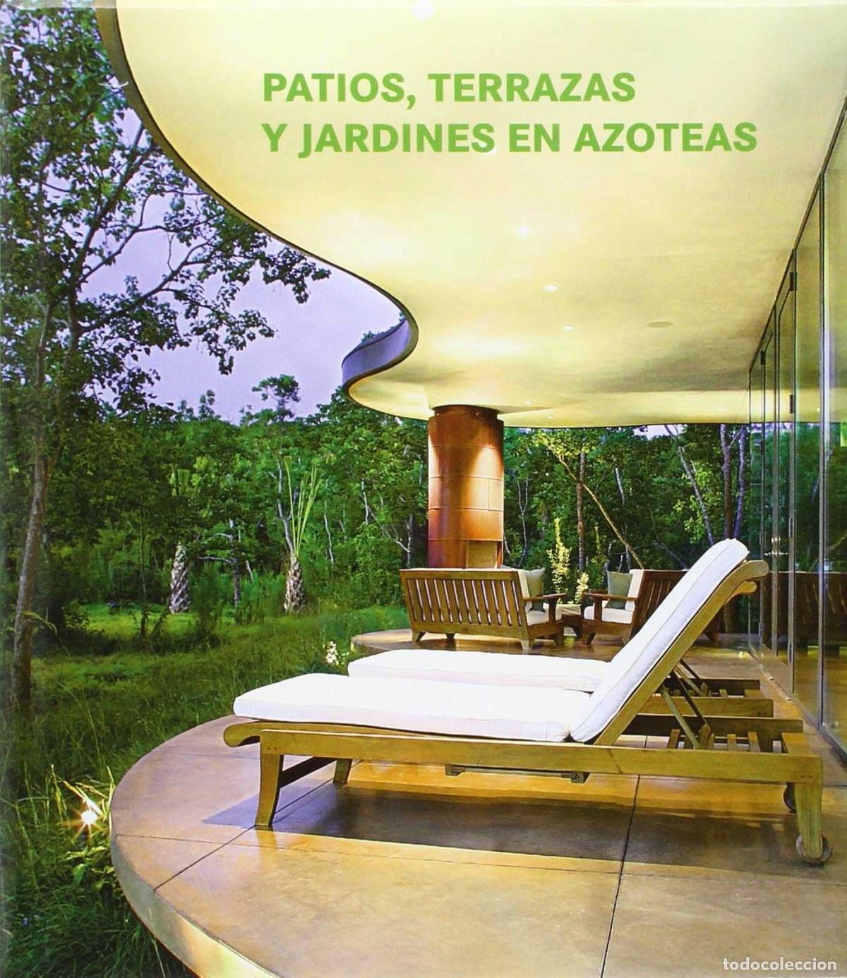 Libros: PATIOS, TERRAZAS, Y JARDINES EN AZOTEAS - Artes