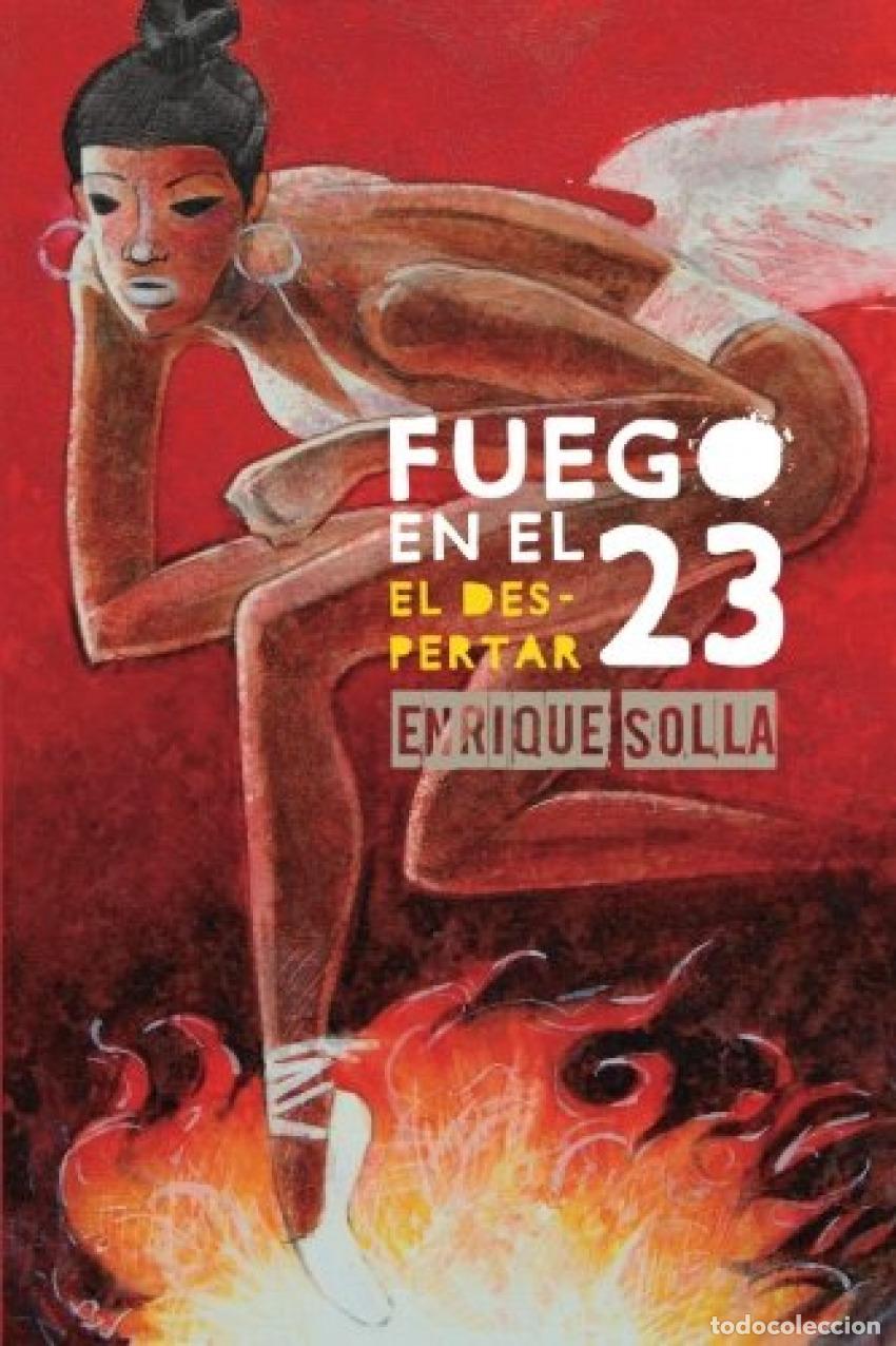 Libros: FUEGO EN EL 23 - Solla, Enrique Ovidio