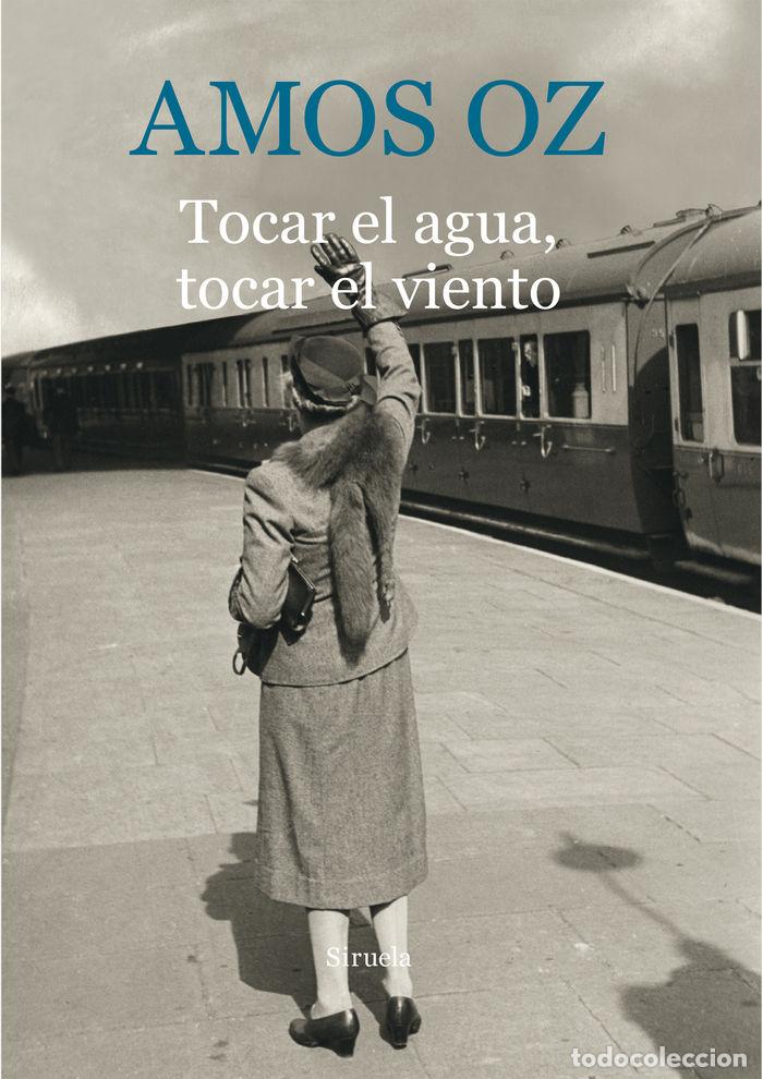 Livros: TOCAR EL AGUA TOCAR EL VIENTO - OZ, AMOS