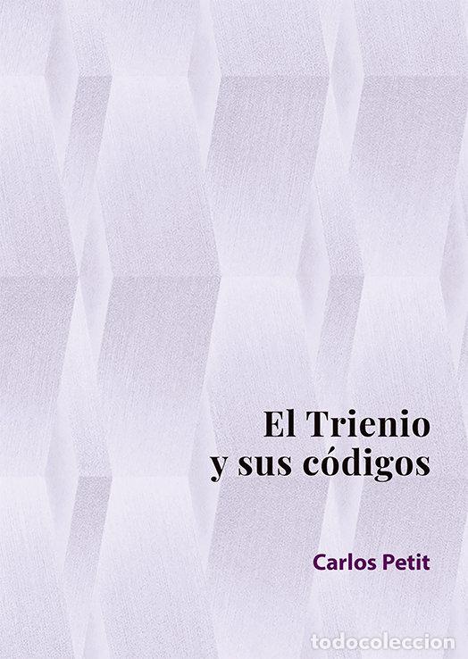 Livros: EL TRIENIO Y SUS CODIGOS - PETIT, CARLOS