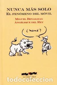 Libros: NUNCA MAS SOLO EL FENOMENO DEL MOVIL - REY, ANGELIQUE DEL