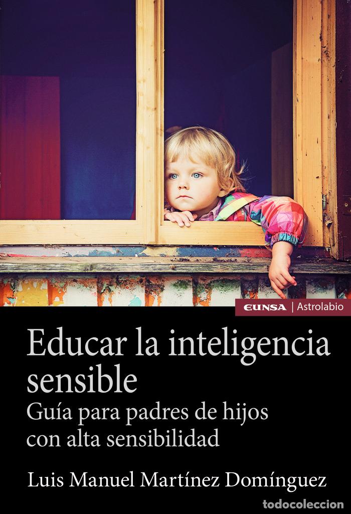 Livres: EDUCAR LA INTELIGENCIA SENSIBLE - MARTINEZ DOMINGUEZ, LUIS MANUEL