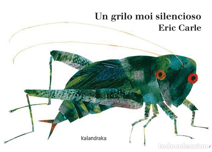 Livros: UN GRILO MOI SILENCIOSO - Carle, Eric