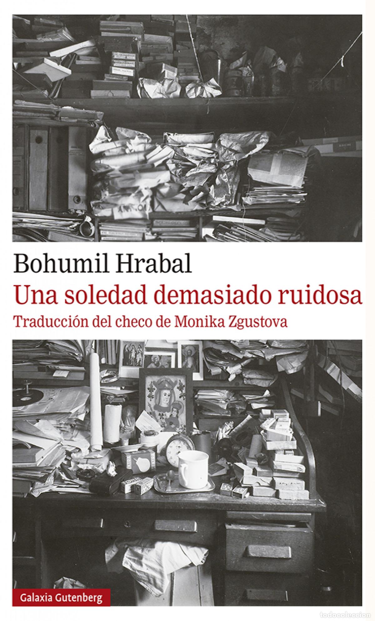 Libros: UNA SOLEDAD DEMASIADO RUIDOSA - Hrabal, Bohumil