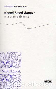 Livres: A LA GRAN BABILONIA - Llauger, Miquel Angel