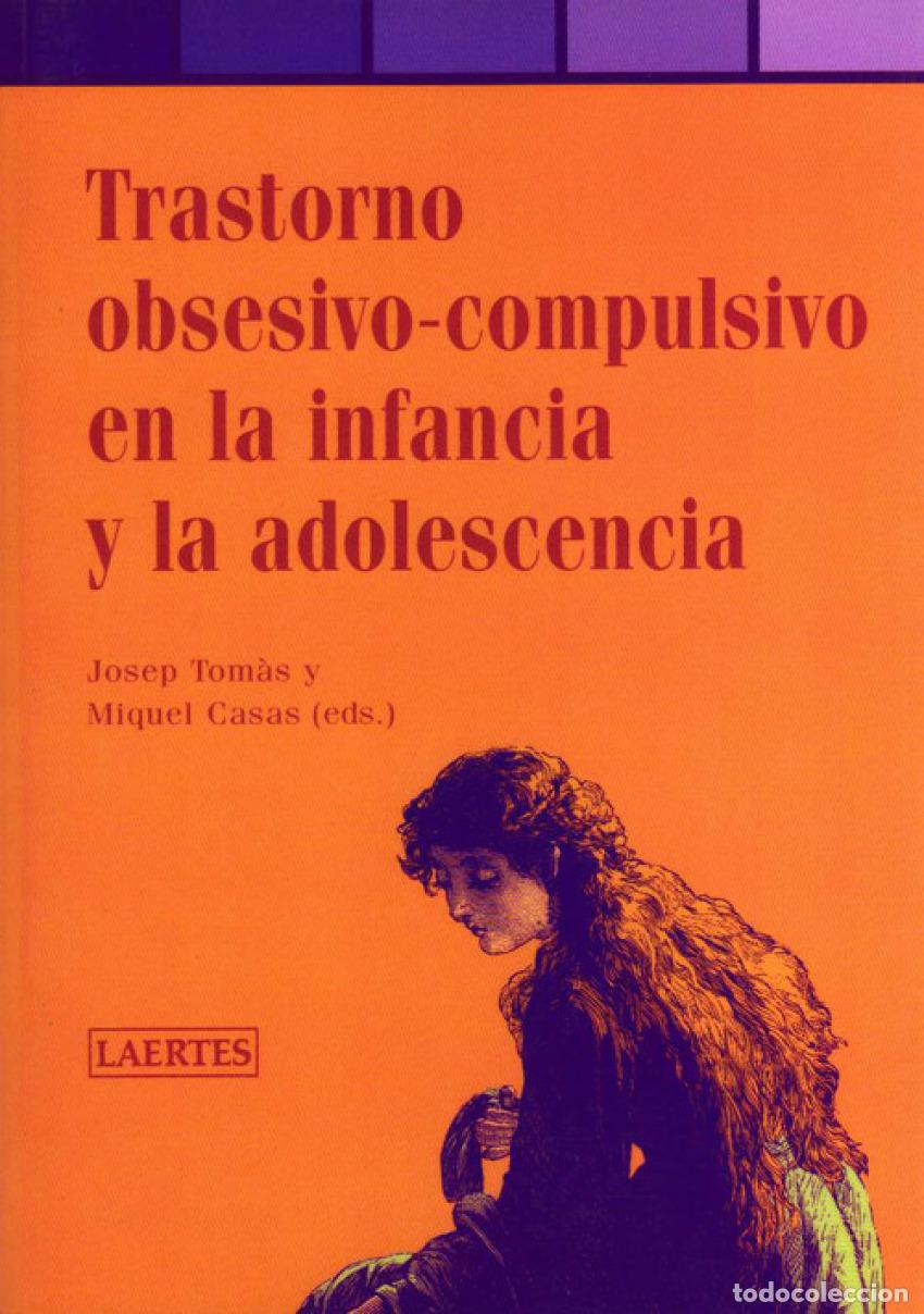 Livres: TRASTORNO OBSESIVO-COMPULSIVO INFANCIA Y ADOLESCENCIA - Tomas, Josep