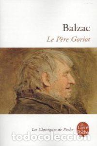 Livres: PERE GORIOT, LE - Balzac, Honore De