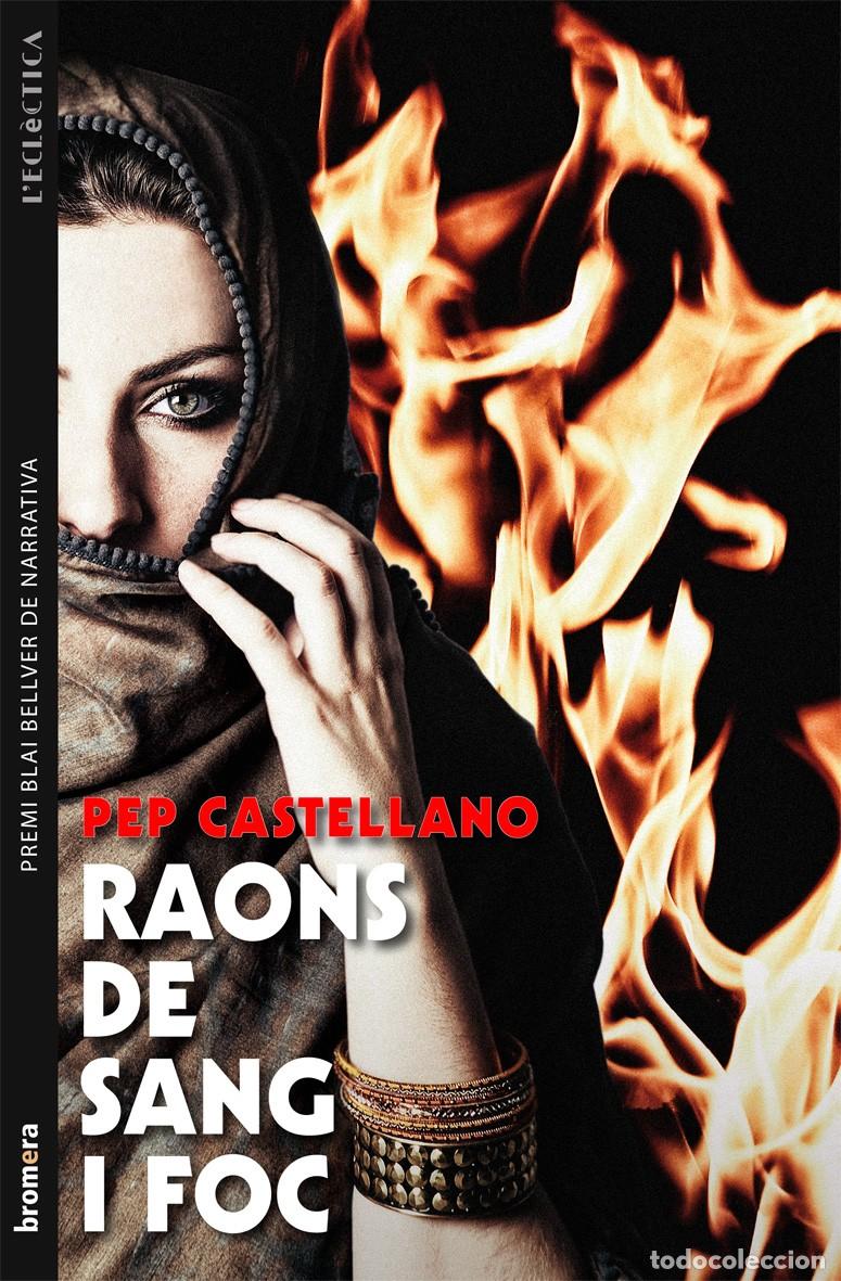 Libros: RAONS DE SANG I FOC - Castellano Puchol, Pep