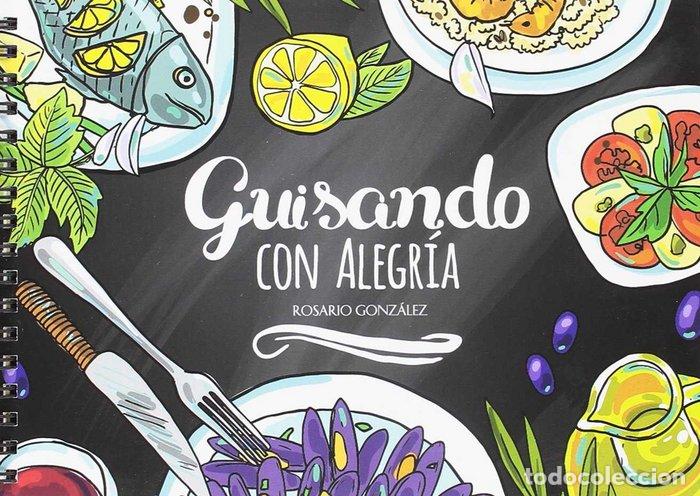 Libros: GUISANDO CON ALEGRIA - GONZALEZ HERNANDEZ, ROSARIO