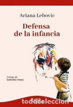 Libros: DEFENSA DE LA INFANCIA - ARIANA LEBOVIC