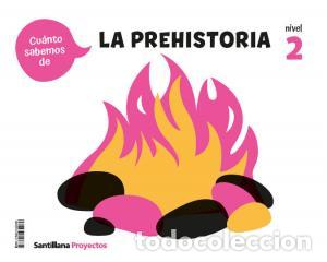 books: Cuanto sabemos nivel 2 la prehistoriainfantil.2ocurso - .