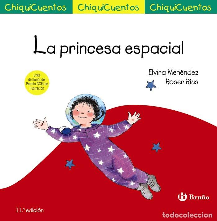 Libri: PRINCESA ESPACIAL,LA CHIQUICUENTOS NE - MENENDEZ, ELVIRA