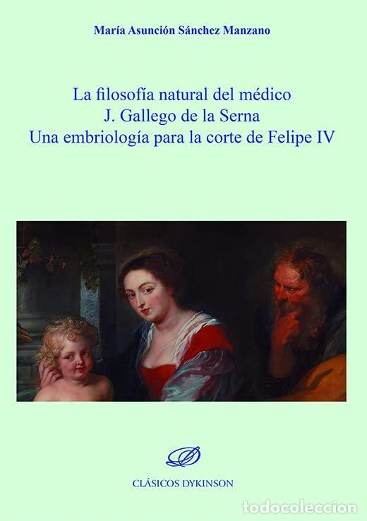 books: LA FILOSOFIA NATURAL DEL MEDICO J GALLEGO DE LA SERNA - SANCHEZ MANZANO, MARIA ASUNCION