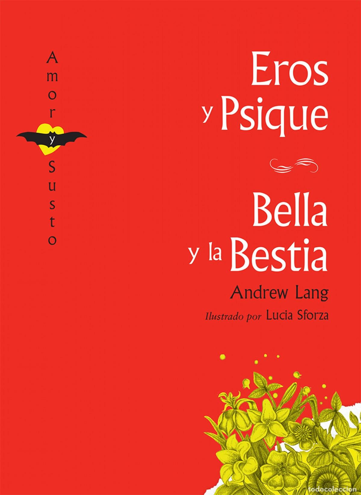 Livres: EROS Y PSIQUE/LA BELLA Y LA BESTIA - Lang, Andrew