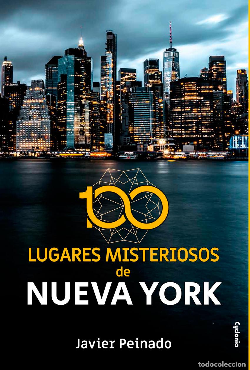 Livres: 100 LUGARES MISTERIOSOS DE NUEVA YORK - Peinado, Javier