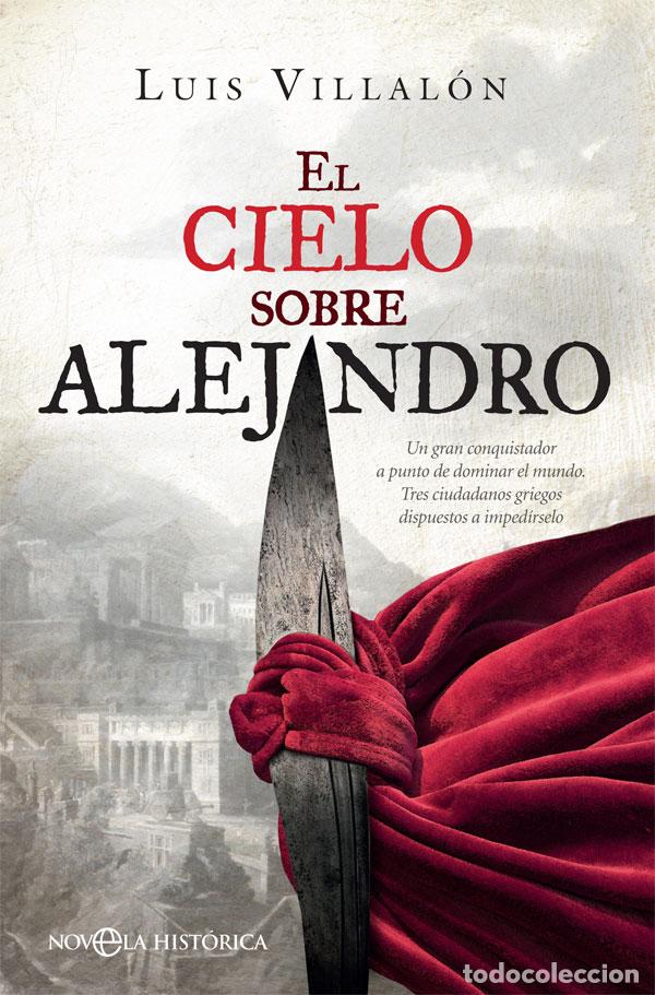 Livres: EL CIELO SOBRE ALEJANDRO - Villal&oacute;n Camacho, Luis