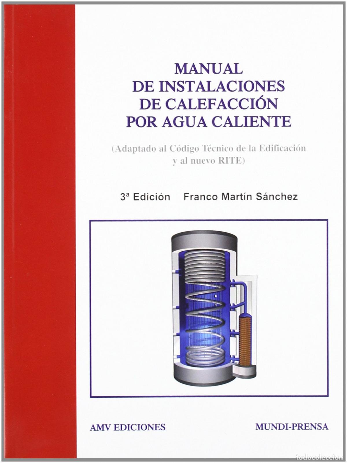 B&uuml;cher: MANUAL INSTALACIONES CALEFACCION POR AGUA CALIENTE - Sanchez, Martin