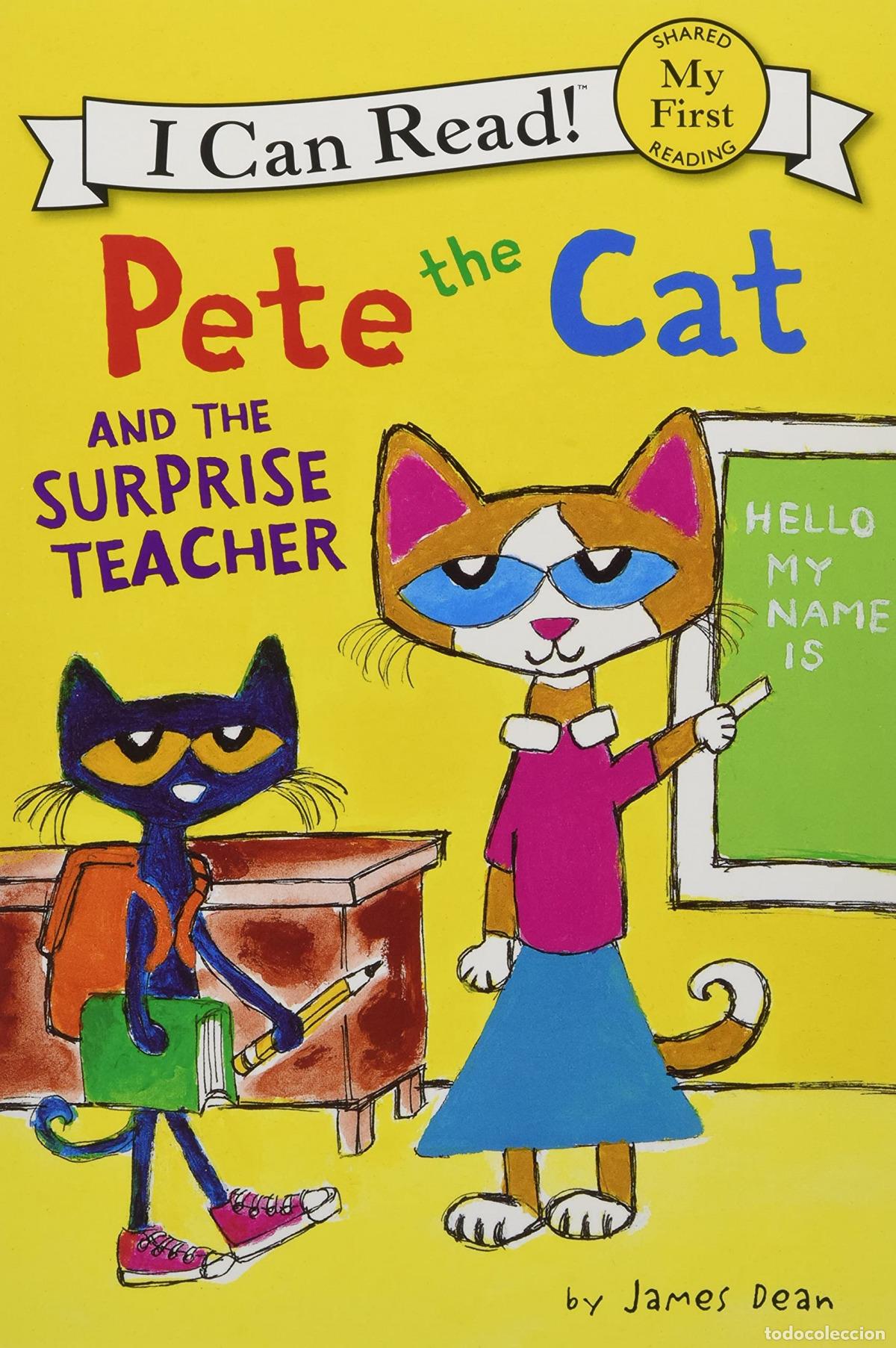 Livres: PETE THE CAT AND THE SURPRISE TEACHER - Dean, James